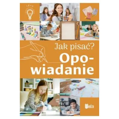Opowiadanie. Jak pisa�? - Agnieszka No�y�ska-Demianiuk