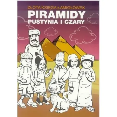 Przygoda, zabawa, komiks. Z�ota ksi�ga �amig��wek. Piramidy, pustynia i czary - Beata Guzowska