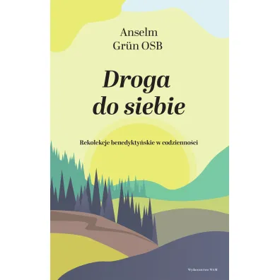 Droga do siebie - Anselm Grun