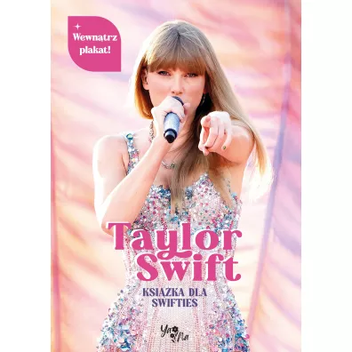 Taylor Swift. Ksi��ka dla Swifties z plakatem