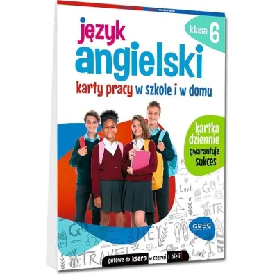 J�zyk angielski. Karty pracy w szkole i w domu. Klasa 6