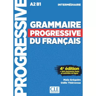 Grammaire Progressive du Francais Niveau intermediaire ksi��ka + CD 4e edition - Maia Gregoire, Thievenaz Odile