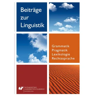 Beitrge zur Linguistik. Grammatik Pragmatik Lexikologie Rechtsprache - Jan Iluk