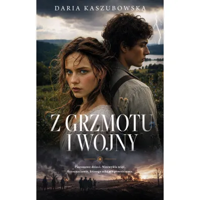 Z grzmotu i wojny - Daria Kaszubowska