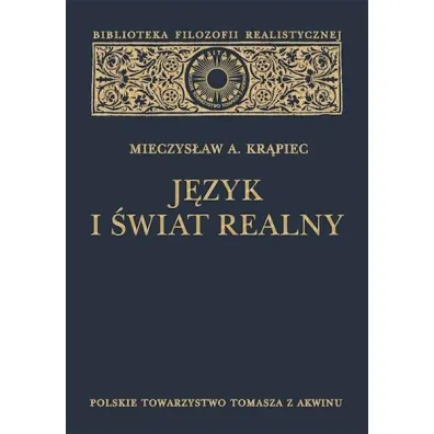 J�zyk i �wiat realny - Mieczys�aw Albert Kr�piec