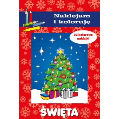 �wi�ta. Naklejam i koloruj� - Aleksander Ma�ecki, Anna Wi�niewska