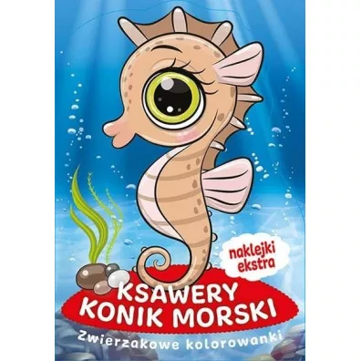Zwierzakowe kolorowanki. Ksawery Konik Morski