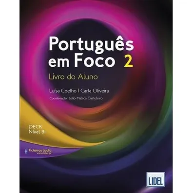 Portugues em Foco 2 B1 podr�cznik+online - Carla  Oliveira, Joo Malaca Casteleiro, Lusa Coelho