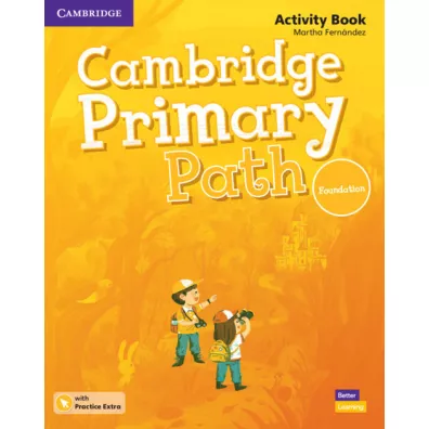 Cambridge Primary Path Foundation Level Activity Book with Practice Extra - Martha Fernandez