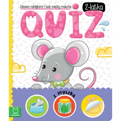 Zabawa naklejkami i test wiedzy malucha. Quiz 2-latka z myszk - Anna Podgrska