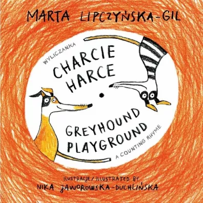 Charcie harce/Greyhound playground - Marta Lipczy�ska-Gil