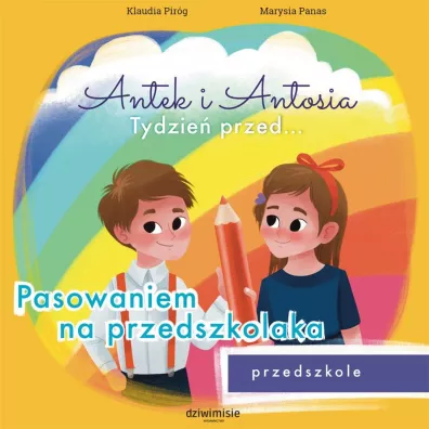 Antek i Antosia. Tydzie przed.... Pasowaniem.. - Klaudia Pirg