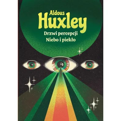Drzwi percepcji. Niebo i piek�o - Aldous Huxley