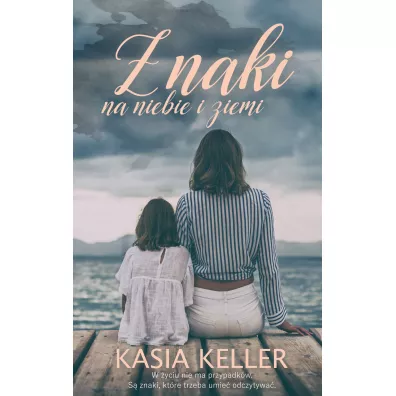 Znaki na niebie i ziemi - Kasia  Keller