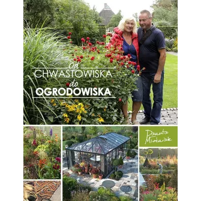 Od chwastowiska do Ogrodowiska - Danuta Moniak