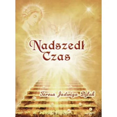 Nadszed� czas - Teresa Jadwiga  Dylak
