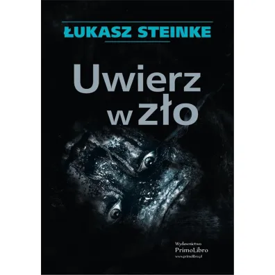 Uwierz w z�o - �ukasz  Steinke