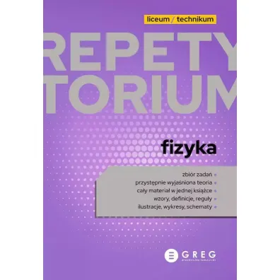 Fizyka. Repetytorium. Liceum i technikum