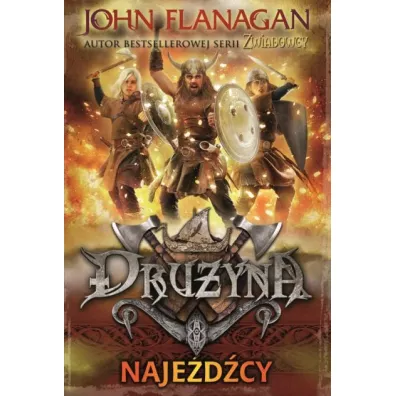 Najedcy. Druyna. Tom 2 - John Flanagan