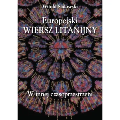 Europejski wiersz litanijny W innej czasoprzestrzeni - Witold Sadowski