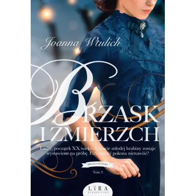 Brzask i zmierzch. Trylogia lwowska. Tom 3 - Joanna  Wtulich