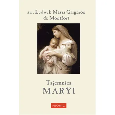 Tajemnica Maryi - Ludwik Maria Grignion de Montfort