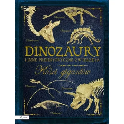 Dinozaury i inne prehistoryczne zwierz�ta. Ko�ci gigant�w - Rob Colson