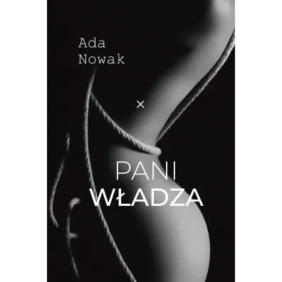 Pani w�adza - Ada  Nowak