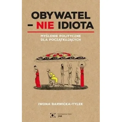 Obywatel - Nie idiota - Iwona Barwicka-Tylek