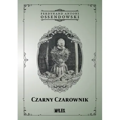 Czarny Czarownik - Antoni Ferdynand Ossendowski