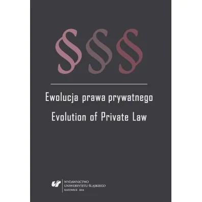 Ewolucja prawa prywatnego. Evolution of Private .. - Ewa Zieli�ska, Piotr Pinior