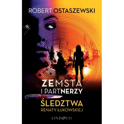 Zemsta i Partnerzy. �ledztwa Renaty �ukowskiej - Robert Ostaszewski