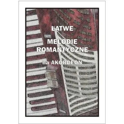 �atwe melodie romantyczne na akordeon - Piotr  �miejczak