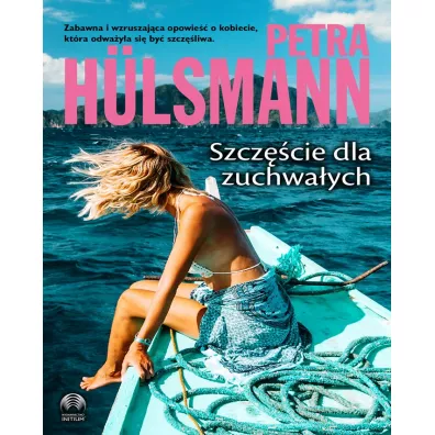 Szczcie dla zuchwaych - Petra Hulsmann