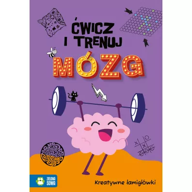 �wicz i trenuj m�zg. Kreatywne �amig��wki