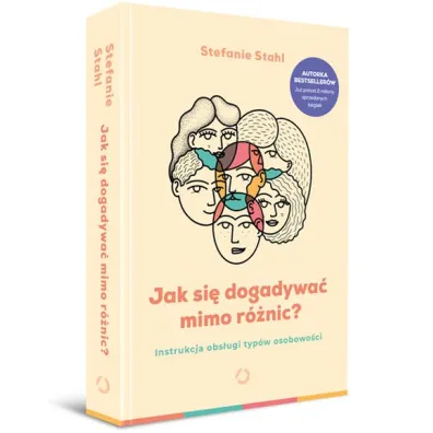 Jak si� dogadywa� mimo r�nic? Instrukcja obs�ugi typ�w osobowo�ci
