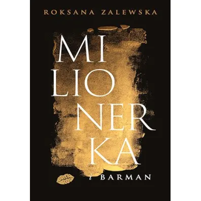 Milionerka i barman - Roksana  Zalewska