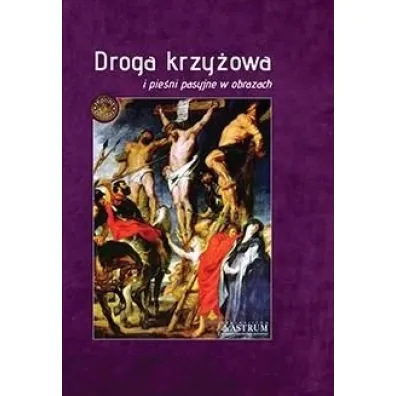 Droga krzy�owa i pie�ni pasyjne w obrazach