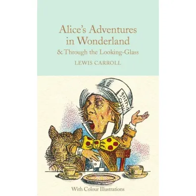 Alice`s Adventures in Wonderland AND Through the Looking-Glass - Lewis Carroll
