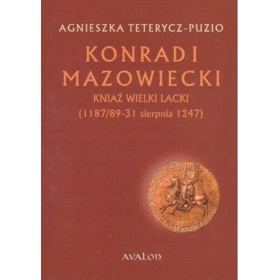 Konrad I Mazowiecki - knia wielki lacki