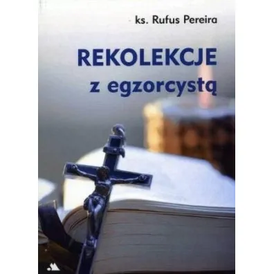 Rekolekcje z egzorcyst� - Rufus Pereira