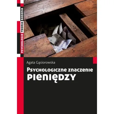 Psychologiczne znaczenie pieni�dzy - Agata G�siorowska