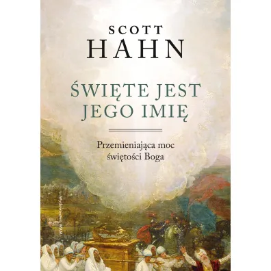 �wi�te jest Jego imi� - Scott Hahn