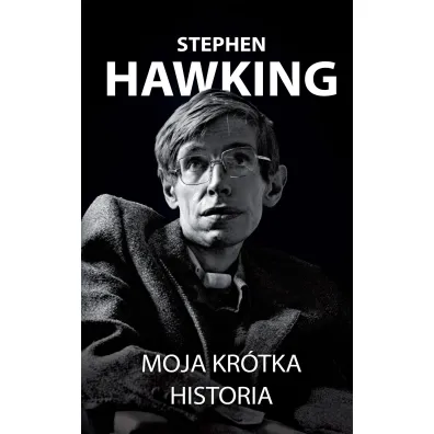 Moja Kr�tka Historia - Stephen Hawking