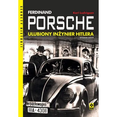 Ferdynand porsche. Ulubiony in�ynier Hitlera - Karl Ludvigsen