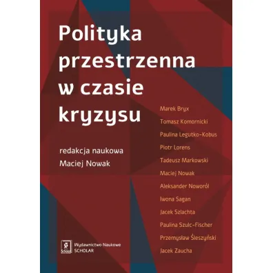 Polityka przestrzenna w czasie kryzysu - Maciej Nowak