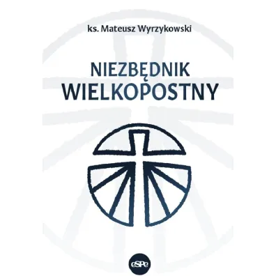 Niezb�dnik wielkopostny - Wojciech  Ks Szychowski
