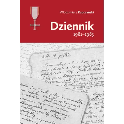 Dziennik 1981-1983 - W�odzimierz  Kapczy�ski