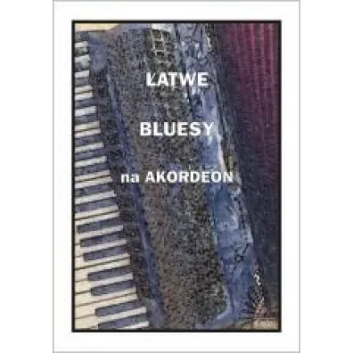 �atwe bluesy na akordeon - A. Cz�stochowski