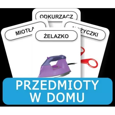 Rozwijamy mow� i my�lenie dziecka. Przedmioty w domu